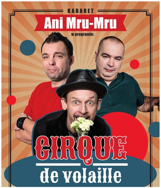 Na plakacie widać trzech mężczyzn i napis Cirque de vollaie Ani Mru Mru