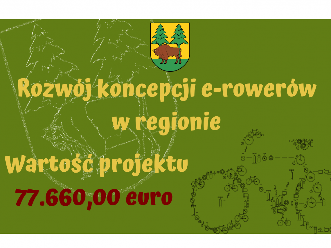 Na zielonym tle napis: Rozwój koncepcji e-rowerów w regionie. Wartość projektu 77.660,00 euro.