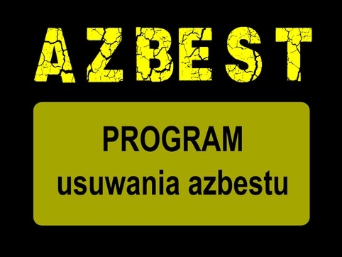 Na czarnym tle  żółty napis AZBEST oraz PROGRAM usuwania azbestu