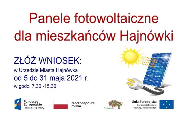 Na plakacie znajduje się grafika paneli fotowoltaicznych, loga projektowe oraz napisy Panele fotowoltaiczne dla mieszkańc&oacute;w Hajn&oacute;wki oraz ZŁ&Oacute;Ż WNIOSEK w Urzedzie Miasta Hajn&oacute;wka od 5 d o31 maja w godz. 7.30-15.30