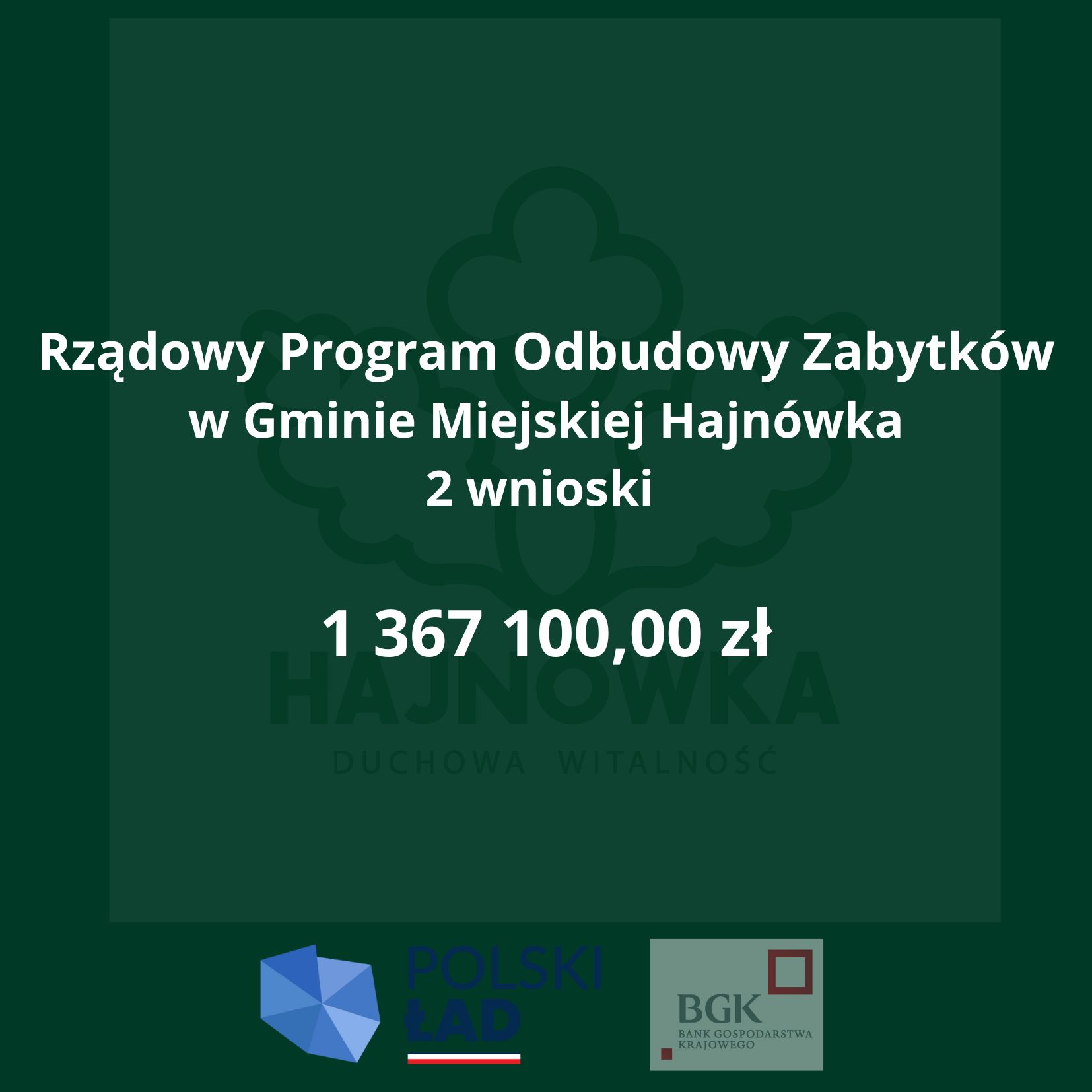 na ciemno zielonym tle, w które wkomponowane jest logo miasta Hajnówka, biały tekst, u dołu logo programu Polski Ład oraz Banku Gopodarstwa Krajowego