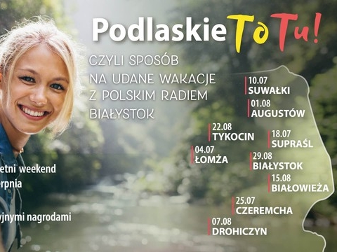 Z lewej strony portret uśmiechniętej kobiety. Z prawej strony mapa województwa podlaskiego i terminy wydarzeń oraz logo organizatora oraz napis Podlaskie To tu