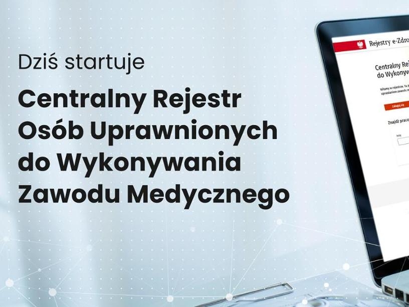 Napis Dzie startuje Centralny Rejetr Osób Uprawnionych do Wykonywania Zawodu Medycznego