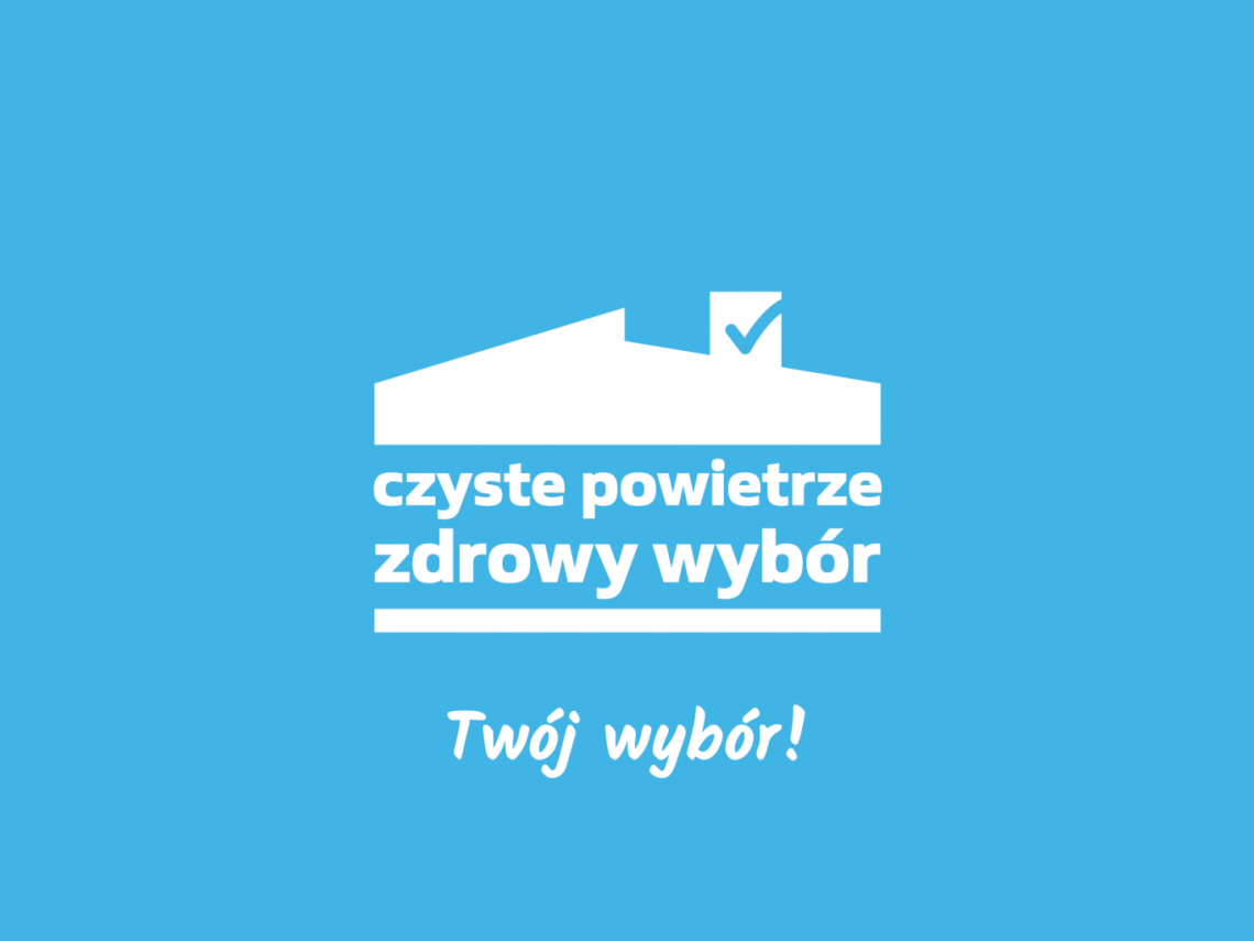 na błękitnym tle biała grafika domu oraz napis Czyste powietrze. Zdrowy wybór. Twój wybór! 