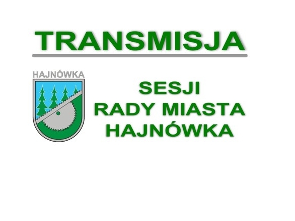 baner z herbem Hajnówki i napis TRANSMISJA SESJI RADY MIASTA HAJNÓWKA
