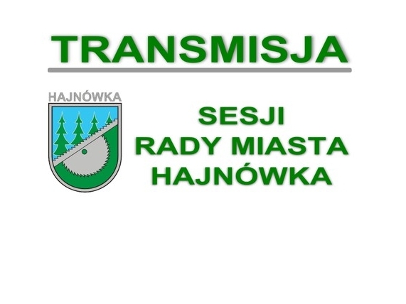 baner z herbem Hajnówki i napis TRANSMISJA SESJI RADY MIASTA HAJNÓWKA