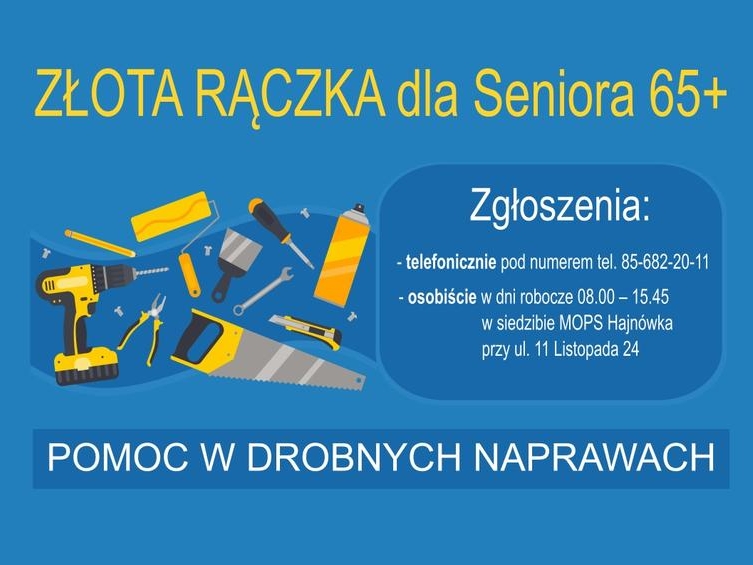 Na niebieskim tle grafika tematyczna oraz tytuł programu ZŁOTA RĄCZKA DLA SENIORA 65+ Pomoc w dorobnych naprawach, oraz sposoby zgłoszenia