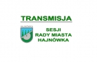 herb Miata Hajnówka oraz zielone napisy TRANSMISJA SESJI RADY MIASTA HAJNÓWKA