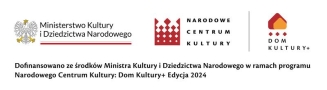 loga dofinansowania Ministerstwa Kultury i Dziedzictwa Narodowego, Narodowego Centrum Kultury oraz Dom Kultury +