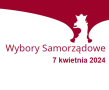 grafika orła oraz napis WYBORY SAMORZĄDOWE 7 kwietnia 2024