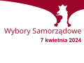 grafika orła oraz napis WYBORY SAMORZĄDOWE 7 kwietnia 2024